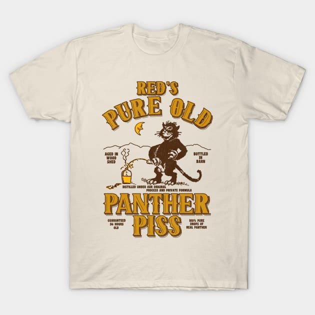 Red's Pure Old Panther Piss T-Shirt by darklordpug